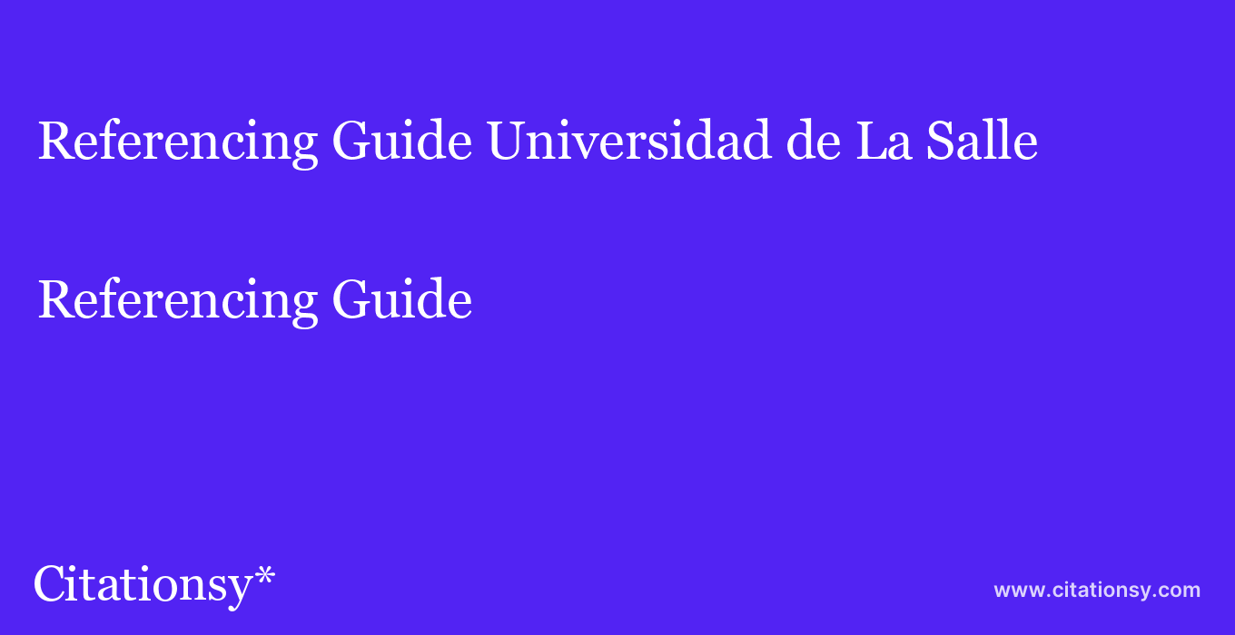 Referencing Guide: Universidad de La Salle